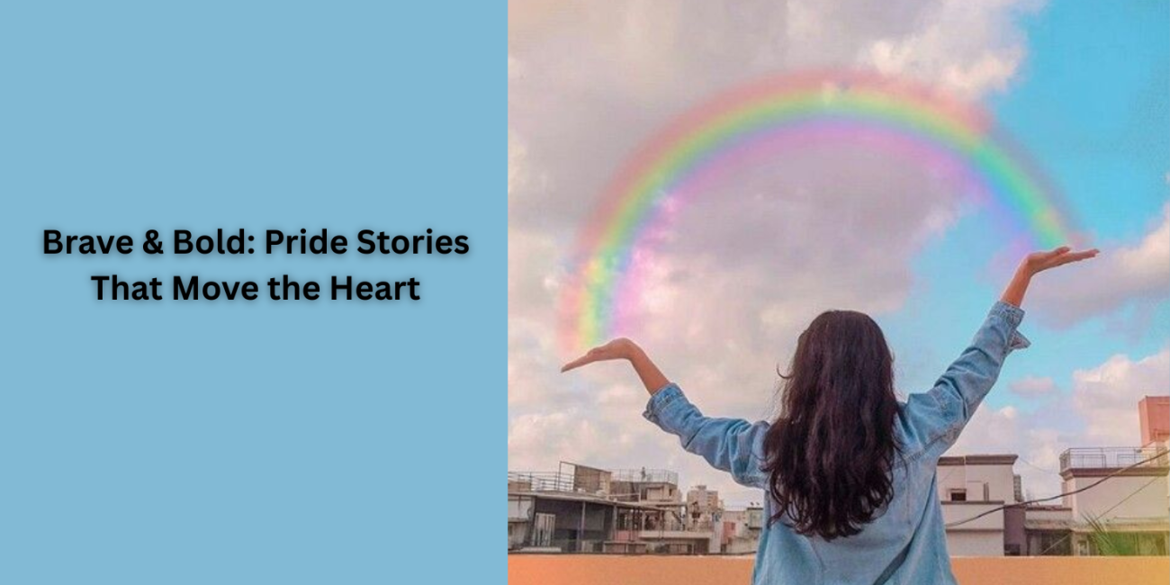 Brave & Bold: Pride Stories That Move the Heart
